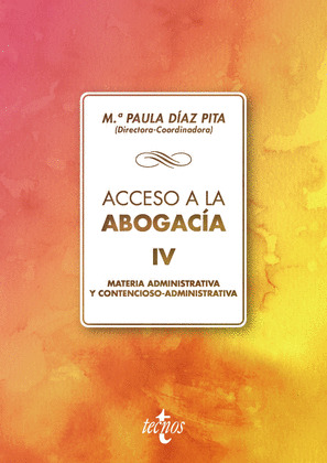 ACCESO A LA ABOGACÍA, IV: MATERIA ADMINISTRATIVA Y CONTENCIOSO-ADMINISTRATIVA
