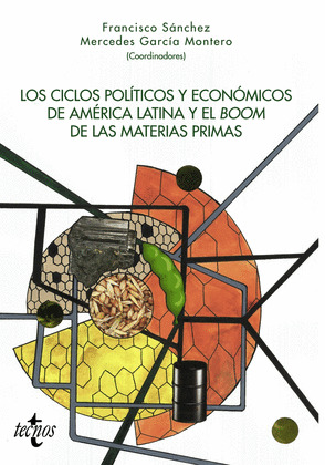 CICLOS POLÍTICOS Y ECONÓMICOS DE AMÉRICA LATINA Y EL BOOM DE LAS MATERIAS PRIMAS, LOS