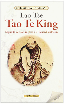 TAO TE KING, SEGUN LA VERSION INGLESA DE RICHARD WILHELM