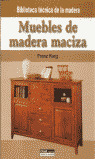 BTM. MUEBLES DE MADERA MACIZA (BIBL.TECNICA DE LA MADERA)