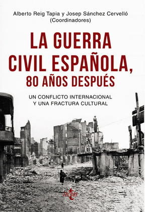 GUERRA CIVIL ESPAÑOLA, 80 AÑOS DESPUÉS; LA
