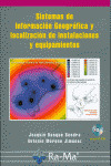 SIST.INF.GEOGRAFICA Y LOC.DE INSTALACIONES Y EQUIPAMIENTOS