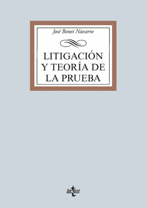 LITIGACION Y TEORIA DE LA PRUEBA