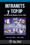INTRANETS Y TCP/IP CON MICROSOFT WINDOWS SERVER 2003