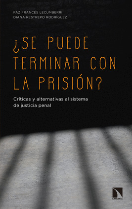 ¿SE PUEDE TERMINAR CON LA PRISION?