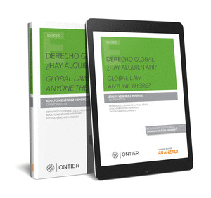 DERECHO GLOBAL: ¿HAY ALGUIEN AHI? GLOBAL LAW. ANYONE THERE? (PAPEL + E-BOOK)