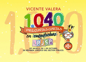 1040 PREGUNTAS CORTAS EN «CUQUIFICHAS» LRJSP