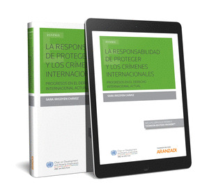 LA RESPONSABILIDAD DE PROTEGER Y LOS CRIMENES INTERNACIONALES (PAPEL + E-BOOK)