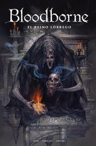 BLOODBORNE 06: EL REINO LÓBREGO