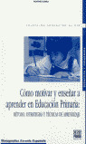 COMO MOTIVAR Y ENSEÑAR A APRENDER EN EDUC.PRIMARIA
