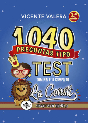 1040 PREGUNTAS TIPO TEST. DOMINA POR COMPLETO LA CONSTI