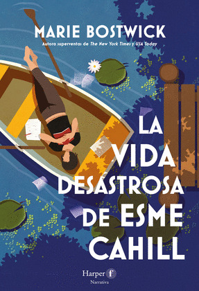 VIDA DESASTROSA DE ESME CAHILL, LA