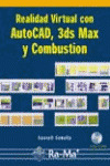 REALIDAD VIRTUAL CON AUTOCAD,3DS MAX Y COMBUSTION (INC.CD)