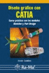 DISEÑO GRAFICO CON CATIA. CURSO PRACTICO MODULOS SKETCHER Y