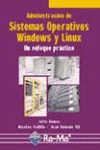 ADMINISTRACION DE SISTEMAS OPERATIVOS WINDOWS Y LINUX. UN ENFOQUE PRA