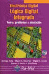 ELECTRONICA DIGITAL. LOGICA DIGITAL INTEGRADA (INC.CD-ROM)