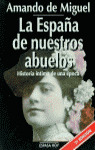 EH. LA ESPAÑA DE NUESTROS ABUELOS