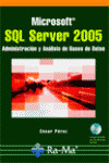 MICROSOFT SQL SEVER 2005 (INC.CD). ADMINISTRACION Y ANALISIS BASES DATOS