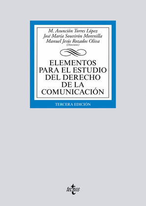ELEMENTOS PARA EL ESTUDIO DEL DERECHO DE LA COMUNICACIÓN(3ª EDICIÓN, 2019)