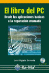 EL LIBRO DEL PC. DESDE APLICACIONES BASICAS A REPARACION AVANZADA.(+CD