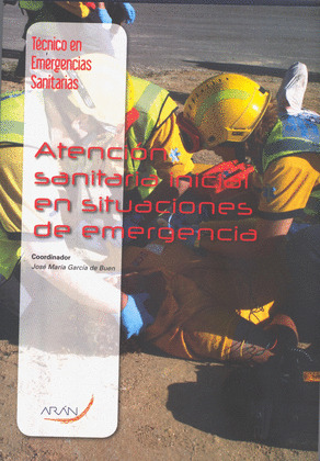 ATENCIÓN SANITARIA INICIAL EN SITUACIONES DE EMERGENCIA (TÉCNICO EN EMERGENCIAS SANITARIAS)