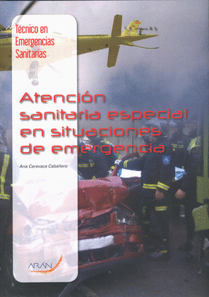 ATENCIÓN SANITARIA ESPECIAL EN SITUACIONES DE EMERGENCIA (TÉCNICO EN EMERGENCIAS SANITARIAS)