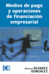 MEDIOS DE PAGO Y OPERACIONES DE FINANCIANCION EMPRESARIAL