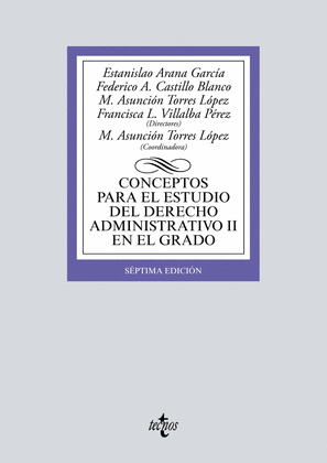 CONCEPTOS PARA EL ESTUDIO DEL DERECHO ADMINISTRATIVO II EN EL GRADO (7ª EDICIÓN, 2019)