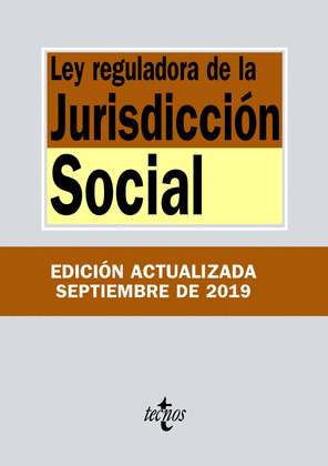 LEY REGULADORA DE LA JURISDICCIÓN SOCIAL (EDICIÓN ACTUALIZADA SEPTIEMBRE DE 2019)