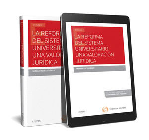 LA REFORMA DEL SISTEMA UNIVERSITARIO. UNA VALORACION JURIDICA (PAPEL + E-BOOK)