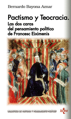 PACTISMO Y TEOCRACIA: LAS DOS CARAS DEL PENSAMIENTO POLÍTICO DE FRANÇESC EIXIMENIS
