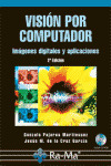VISION POR COMPUTADOR. IMAGENES DIGITALES Y APLICACIONES (2ª EDICION, 2008)