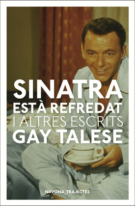 SINATRA ESTÀ REFREDAT I ALTRES ESCRITS