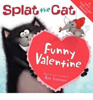 (SCOTTON).SPLAT THE CAT:FUNNY VALENTINE.(HARPER COLLINS)