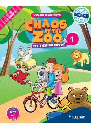 VAUGHAN HOLIDAYS 1º DE PRIMARIA: CHAOS AT THE ZOO (MY ENGLISH ROBOT)