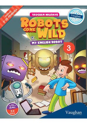 VAUGHAN HOLIDAYS 3º DE PRIMARIA. ROBOTS GONE WILD