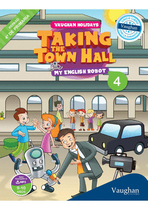VAUGHAN HOLIDAYS 4º DE PRIMARIA. TAKING THE TOWN HALL