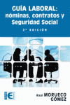 GUIA LABORAL: NÓMINAS, CONTRATOS Y SEGURIDAD SOCIAL  *** RAMA / EMPRES