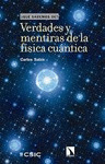 VERDADES Y MENTIRAS DE LA FÍSICA CUÁNTICA