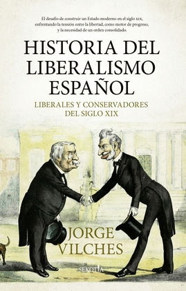 HISTORIA DEL LIBERALISMO ESPAÑOL (LIBERALES Y CONSERVADORES DEL SIGLO XIX)