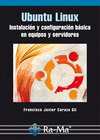UBUNTU LINUX. INSTALACION Y CONFIGURACION BASICA EN EQUIPOS Y SERVIDORES