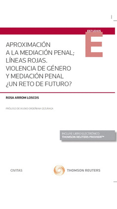 APROXIMACION A LA MEDIACION PENAL; LINEAS ROJAS. VIOLENCIA DE GENERO Y MEDIACION