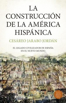 CONSTRUCCION DE LA AMERICA HISPANICA, LA