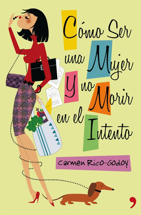 COMO SER UNA MUJER Y NO MORIR EN EL INTENTO