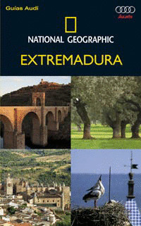 EXTREMADURA. GUIA AUDI NATIONAL GEOGRAPHIC (2011)