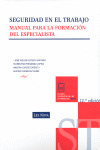 SEGURIDAD EN EL TRABAJO. MANUAL FORMACION DEL ESPECIALISTA