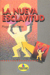 NUEVA ESCLAVITUD, LA