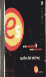 ES ESPAÑOL 3 CD AUDIO ALUMNO