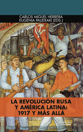 REVOLUCIÓN RUSA Y AMÉRICA LATINA: 1917 Y MÁS ALLÁ