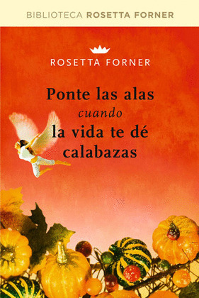 PONTE LAS ALAS CUANDO LA VIDA TE DE CALABAZAS